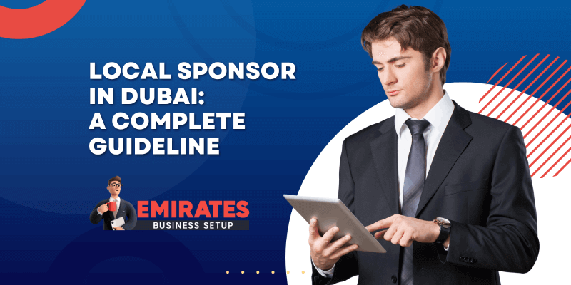 Local Sponsor in Dubai a complete Guideline graphic