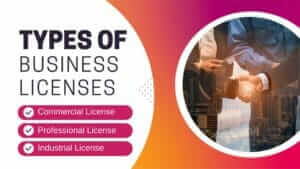 Types of business licenses including commercial, professional and industrial license