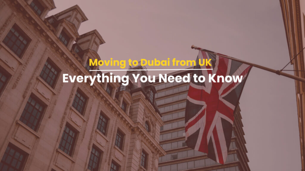Moving to Dubai from Uk